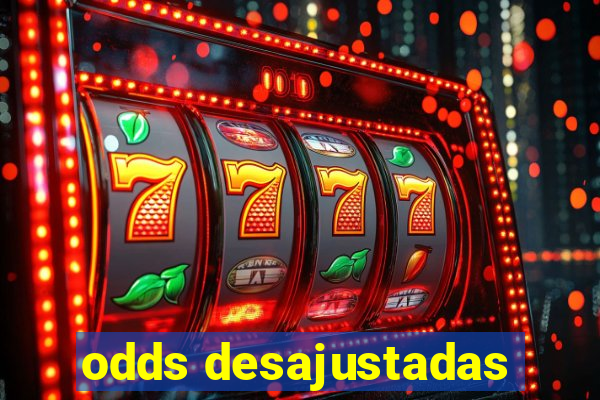 odds desajustadas